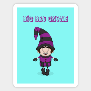 Big Bro Gnome Magnet